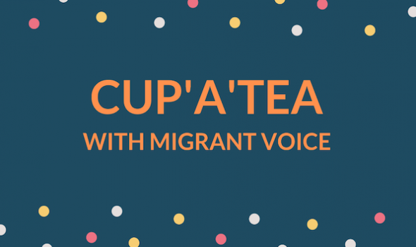  Migrant Voice - Cup'a'Tea: London