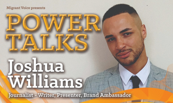  Migrant Voice - Power Talk with Joshua Williams
