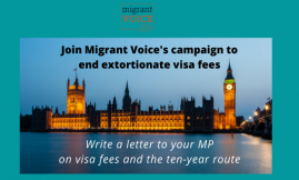  Migrant Voice - Write a letter to your MP to end extortionate visa fees