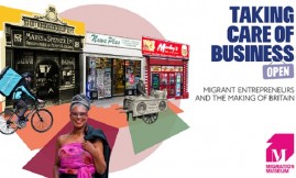  Migrant Voice - Migrants mean business, as the new exhibition at the Migration Museum shows