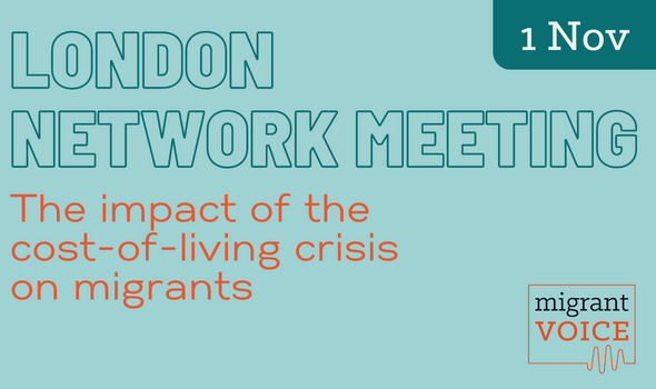  Migrant Voice - London network meeting: The impact of the cost-of-living crisis on migrants