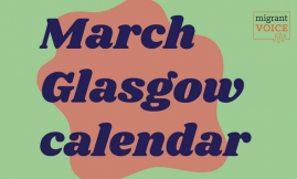  Migrant Voice - March Glasgow calendar