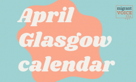 Migrant Voice - April Glasgow calendar