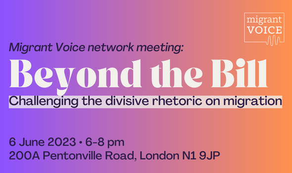  Migrant Voice - London Network Meeting: "Beyond the Bill"