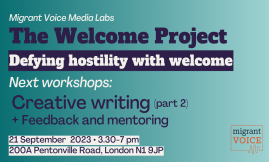  Migrant Voice - London Media Labs: Creative writing & mentoring