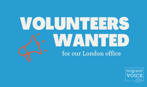  Migrant Voice - Volunteers for Migrant Voice’s London office
