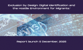  Migrant Voice - Report launch: ‘Exclusion by Design: Digital Identification and the Hostile Environment for Migrants.’